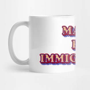 Made By Immigrants Text Based Design Mug